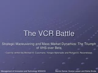 The VCR Battle