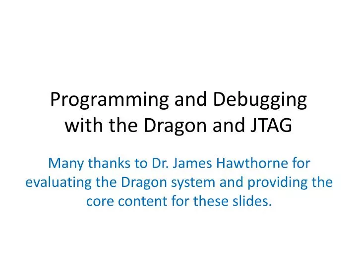 programming and debugging with the dragon and jtag
