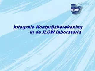 Integrale Kostprijsberekening in de ILOW laboratoria