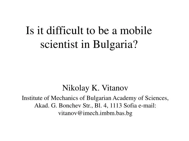 is it difficult to be a mobile scientist in bulgaria