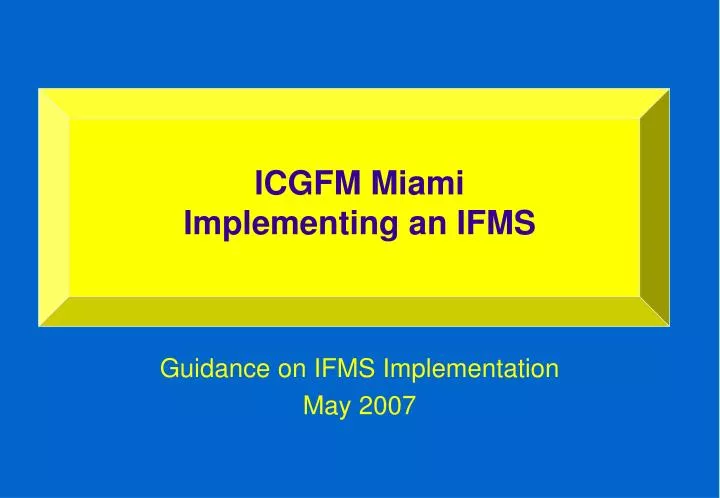icgfm miami implementing an ifms