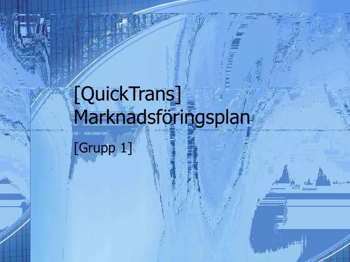 quicktrans marknadsf ringsplan