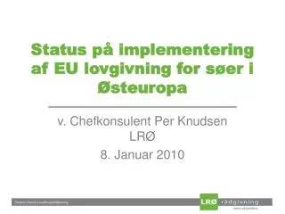 Status på implementering af EU lovgivning for søer i Østeuropa