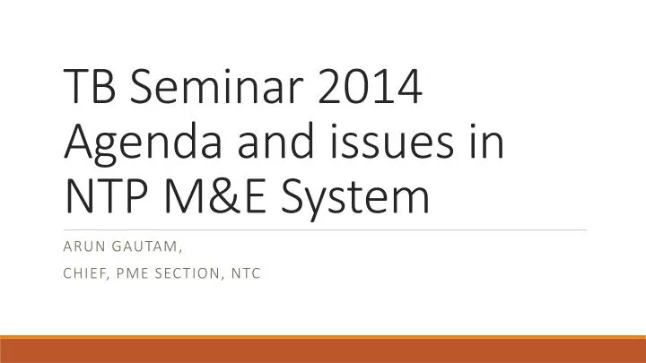 tb seminar 2014 agenda and issues in ntp m e system
