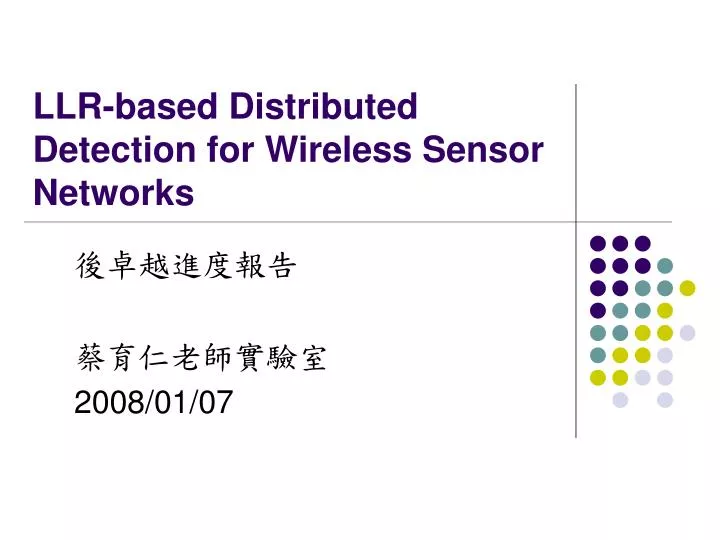 llr based distributed detection for wireless sensor networks