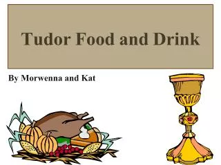 Tudor Food and Drink