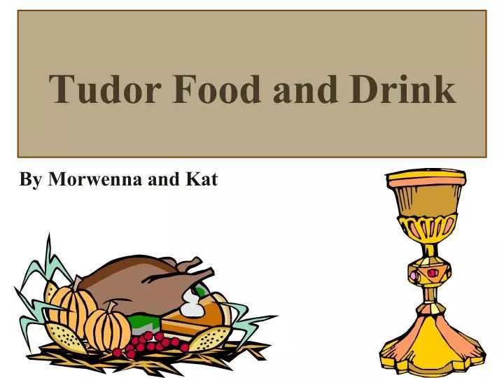 tudor food and drink