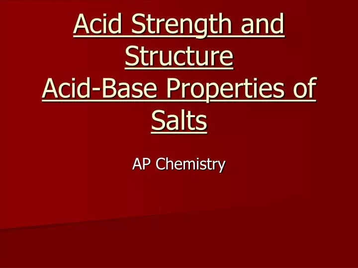 acid strength and structure acid base properties of salts