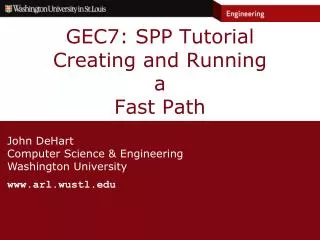GEC7: SPP Tutorial Creating and Running a Fast Path