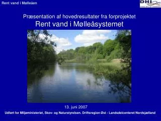 pr sentation af hovedresultater fra forprojektet rent vand i m lle systemet