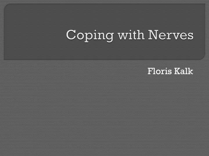 coping with nerves