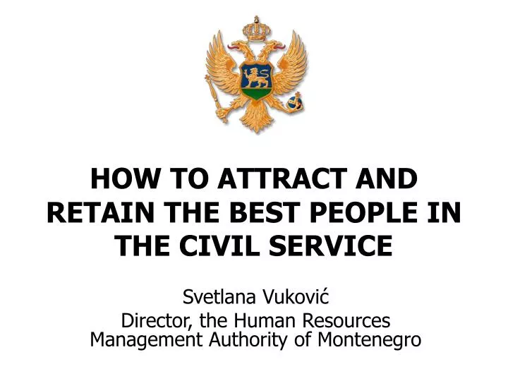 how to attract and retain the best people in the civil service
