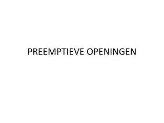 preemptieve openingen