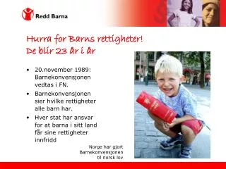 hurra for barns rettigheter de blir 23 r i r