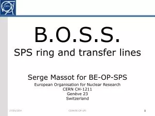 B.O.S.S. SPS ring and transfer lines