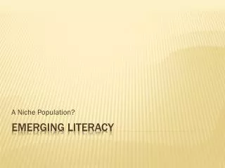 Emerging literacy