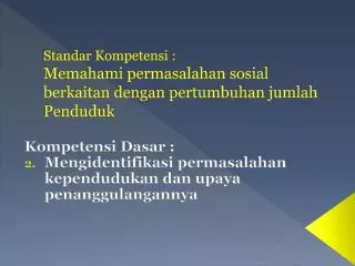 standar kompetensi memahami permasalahan sosial berkaitan dengan p ertumbuhan jumlah penduduk
