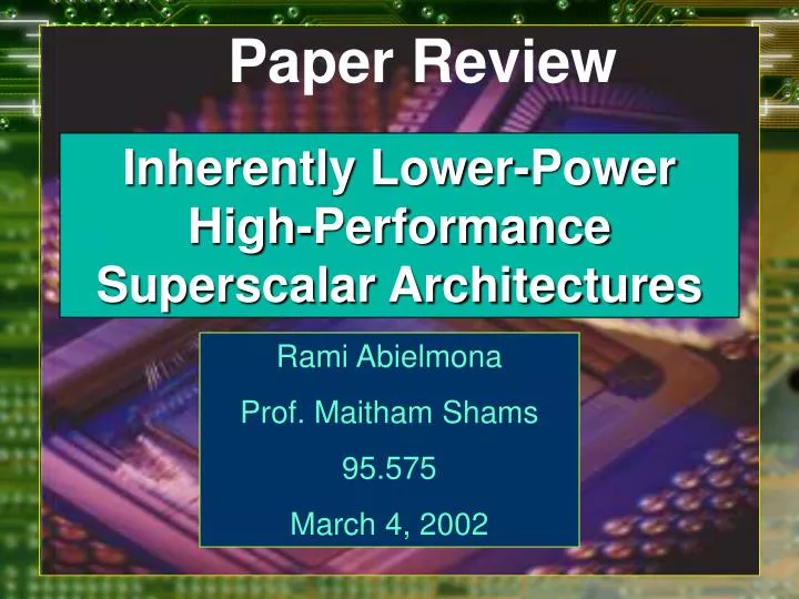inherently lower power high performance superscalar architectures