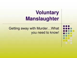 Voluntary Manslaughter