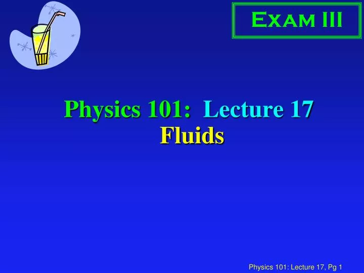physics 101 lecture 17 fluids