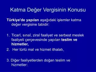 katma de er vergisinin konusu