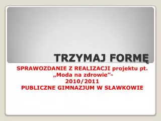 trzymaj form