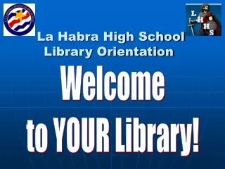 La Habra High School Library Orientation