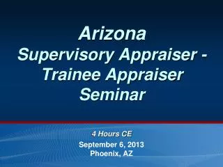 Arizona Supervisory Appraiser - Trainee Appraiser Seminar