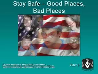 Stay Safe – Good Places, Bad Places