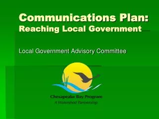 Communications Plan: Reaching Local Government