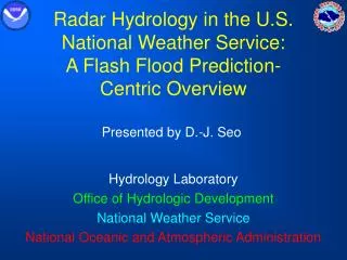 Radar Hydrology in the U.S. National Weather Service: A Flash Flood Prediction- Centric Overview