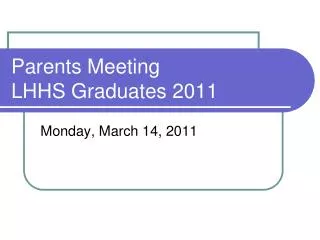 Parents Meeting LHHS Graduates 2011