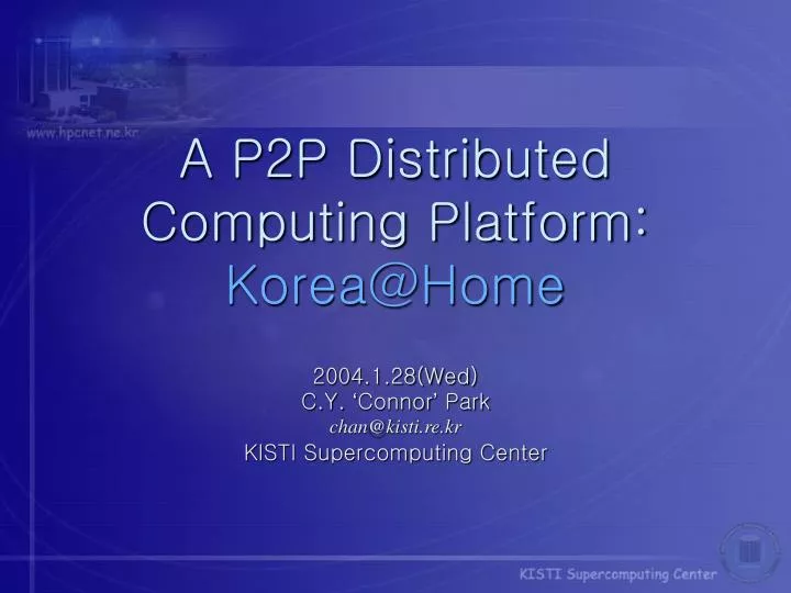a p2p distributed computing platform korea@home