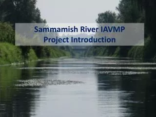 Sammamish River IAVMP Project Introduction