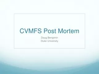 CVMFS Post Mortem