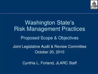 Washington State’s Risk Management Practices Proposed Scope &amp; Objectives