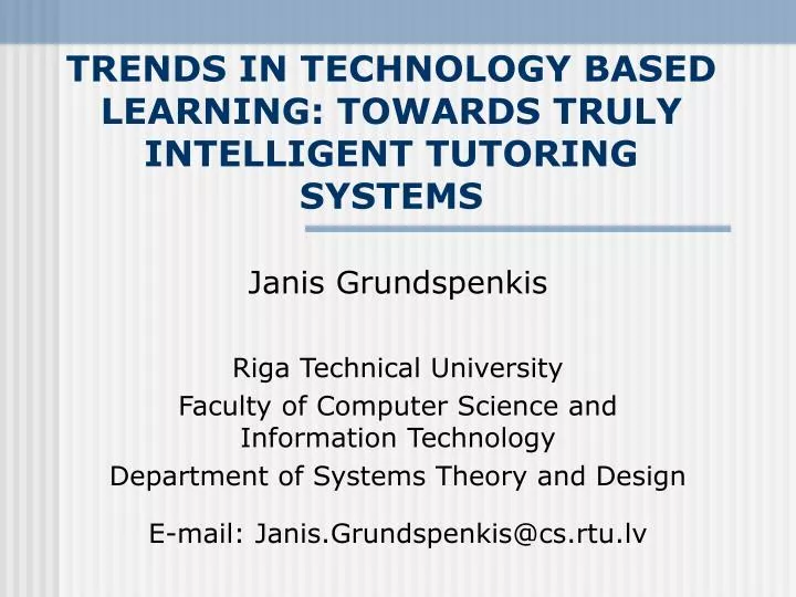 trends in technology based learning towards truly intelligent tutoring systems