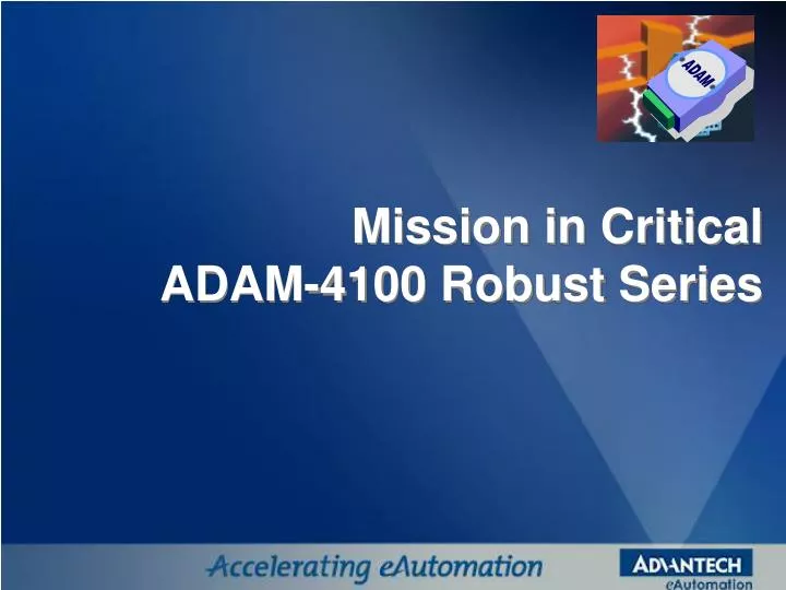 mission in critical adam 4100 robust series