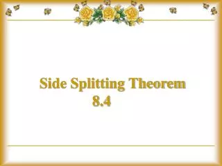 Side Splitting Theorem 8.4
