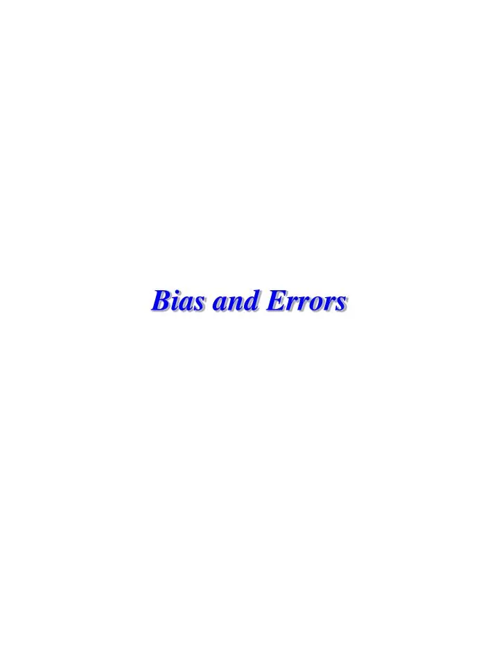 bias and errors