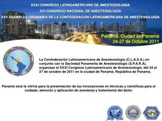 XXXI CONGRESO LATINOAMERICANO DE ANESTESIOLOGÍA XVI CONGRESO NACIONAL DE ANESTESIOLOGÍA