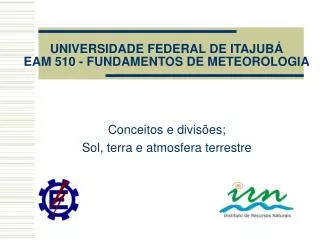 UNIVERSIDADE FEDERAL DE ITAJUBÁ EAM 510 - FUNDAMENTOS DE METEOROLOGIA