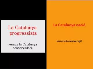La Catalunya nació versus la Catalunya regió