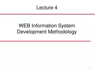 Lecture 4 WEB Information System Development Methodolog y
