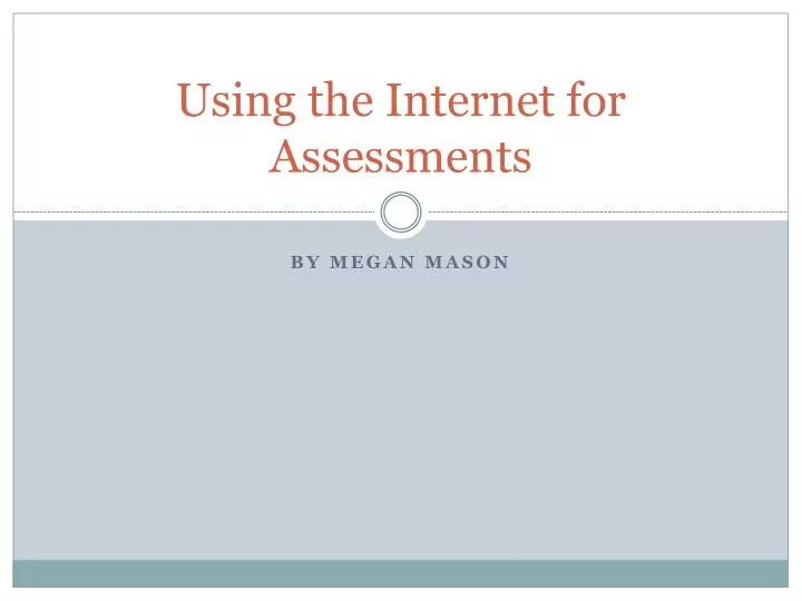 using the internet for assessments