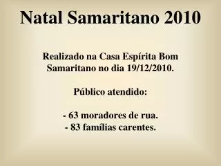 ATIVIDADE MATUTINA (atendimento aos moradores de rua)