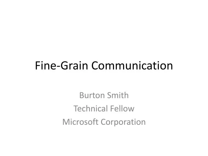 fine grain communication