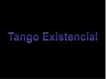 Tango Existencial - slide 1