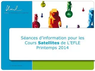 Séances d ’ information pour les Cours Satellites de L ’ EFLE Printemps 2014