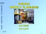 PHENIX WEEKLY PLANNING - slide 1